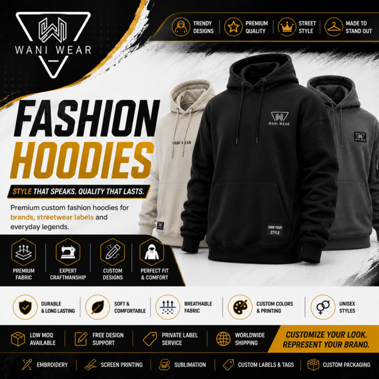 : Custom fashion hoodies by Wani Wear featuring premium fabrics, trendy streetwear designs, custom branding, private labels and comfortable unisex styles.